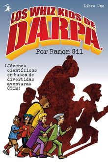 Los Whiz Kids De DARPA: Libro Uno