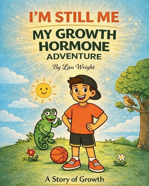 I'm Still ME: My Growth Hormone Adventure